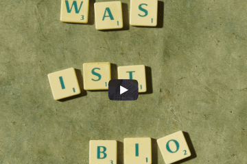 Ansicht Video Standbild Was ist Bio